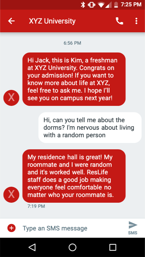 Hi Jack, this is Kim, a freshman at XYZ University. Congrats on your admission! If you want to know more about life at XYZ, feel free to ask me. I hope I’ll see you on campus next year!
